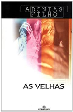 As Velhas, do autor Adonias Filho