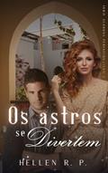 Ler Os Astros se Divertem (Acordos Perfeitos Livro 2), do autor Hellen R. P. Ler Os Astros se Divertem (Acordos Perfeitos Livro 2), do autor Hellen R. P.