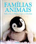 Ler Famílias Animais. Saiba Como os Filhotes Vivem e Se Divertem, do autor Vários Autores
