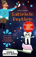 Ler Labirinto Dentário: Labirintos engraçados com treinamento odontológico. 90 labirintos com 13 aulas curtas de atendimento odontológico para crianças de ... a cuidar dos dentes enquanto se divertem., do autor Raylen K Lawson Ler Labirinto Dentário: Labirintos engraçados com treinamento odontológico. 90 labirintos com 13 aulas curtas de atendimento odontológico para crianças de ... a cuidar dos dentes enquanto se divertem., do autor Raylen K Lawson