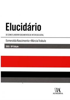 Elucidário: de Como Elaborar Documentos de Interesse Geral, do autor Esmeralda Nascimento; Marcia Trabulo