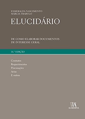 Ler Elucidário: de Como Elaborar Documentos de Interesse Geral, do autor Esmeralda Nascimento; Marcia Trabulo