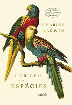 A Origem das Espécies, do autor Charles Darwin; Daniel Moreira Miranda; Nelio Bizzo