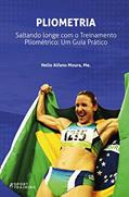 Ler Pliometria - Saltando Longe com o Treinamento Pliométrico: Um Guia Prático (Jump training), do autor Nelio Alfano Moura Ler Pliometria - Saltando Longe com o Treinamento Pliométrico: Um Guia Prático (Jump training), do autor Nelio Alfano Moura
