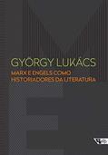 Ler Marx e Engels Como Historiadores da Literatura, do autor György Lukács