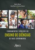 Ler Fundamentos Teóricos do Ensino de Ciências de Base Experimental, do autor Nelio Bizzo; Ana Maria Santos Gouw