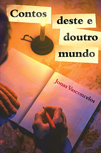 Ler Contos Deste e Doutro Mundo, do autor Jonas Vasconcellos Ler Contos Deste e Doutro Mundo, do autor Jonas Vasconcellos