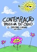 Ler Contemplação Passiva do Ódio e Doutras Coisas, do autor João Ribeiro