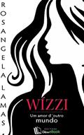 Ler Wízzi: Um amor d'outro mundo, do autor Rosangela Lamas