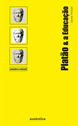 Ler Platão & a Educação, do autor Jayme Paviani