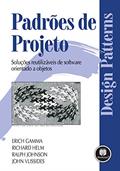 Ler Padrões de Projetos: Soluções Reutilizáveis de Software Orientados a Objetos, do autor Erich Gamma; Richard Helm; Ralph Johnson; John Vlissides Ler Padrões de Projetos: Soluções Reutilizáveis de Software Orientados a Objetos, do autor Erich Gamma; Richard Helm; Ralph Johnson; John Vlissides