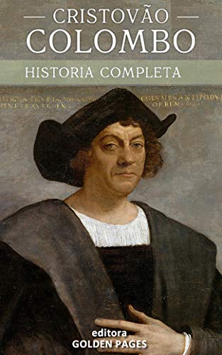 Ler Cristóvão Colombo: A curiosa vida de um dos maiores conquistadores da história, do autor Editora G. Pages Ler Cristóvão Colombo: A curiosa vida de um dos maiores conquistadores da história, do autor Editora G. Pages