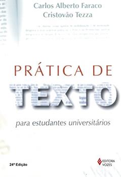 Prática de texto para estudantes universitários, do autor Carlos Alberto Faraco; Cristovão Tezza