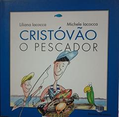 Cristóvão O Pescador, do autor Liliana Iacocca
