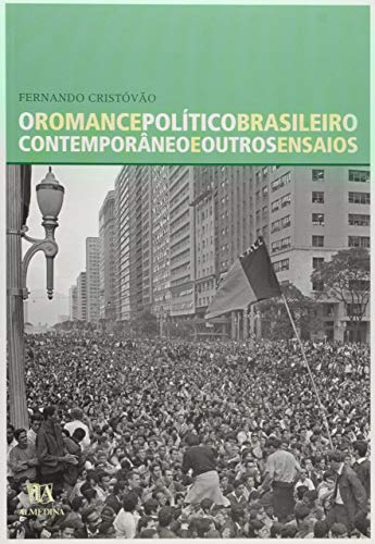 Ler O Romance Político Brasileiro Contemporâneo e Outros Ensaios, do autor Fernando Cristóvão