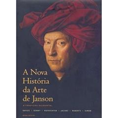 A Nova História da Arte de Janson. A Tradição Ocidental, do autor Horst Woldemar Janson
