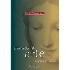 História geral da arte: Renascimento e barroco - Vol. 2, do autor Horst Woldemar Janson