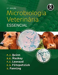 Microbiologia Veterinária Essencial, do autor P.J. Quinn; B.K. Markey; F.C. Leonard; E.S. Fitzpatrick; S. Fanning