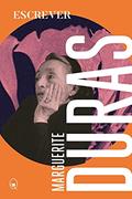 Ler Escrever: 1, do autor Marguerite Duras