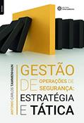 Ler Gestão de Operações de Segurança, do autor Antonio Carlos Tammenhain