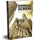 Ler Memórias de um Operador da Bolsa: A Incrível História de Jesse Livermore, do autor Edwin Lefèvre; Lourdes Sette