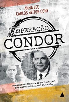 Operação Condor, do autor Carlos Heitor Cony