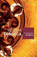 Ler O Selvagem da Ópera, do autor Rubem Fonseca