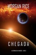 Ler Chegada (As Crónicas da Invasão-Livro Dois), do autor Morgan Rice Ler Chegada (As Crónicas da Invasão-Livro Dois), do autor Morgan Rice