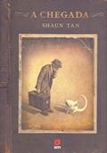 Ler A Chegada, do autor Shaun Tan