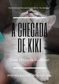 Ler A Chegada de Kiki, do autor Pyetra Foguel Dos Santos Ler A Chegada de Kiki, do autor Pyetra Foguel Dos Santos