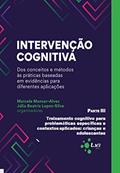 Ler Intervenção cognitiva: dos conceitos e métodos às práticas baseadas em evidências para diferentes aplicações: Parte 3, do autor Marcela Marcela-Alves; Júlia Lopes-Silva Ler Intervenção cognitiva: dos conceitos e métodos às práticas baseadas em evidências para diferentes aplicações: Parte 3, do autor Marcela Marcela-Alves; Júlia Lopes-Silva