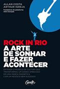 Ler ROCK IN RIO A ARTE DE SONHAR E FAZER ACONTECER, do autor ALLAN COSTA; ARTHUR IGREJA Ler ROCK IN RIO A ARTE DE SONHAR E FAZER ACONTECER, do autor ALLAN COSTA; ARTHUR IGREJA