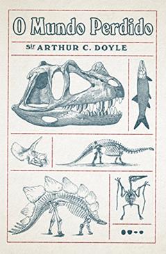 O mundo perdido, do autor Arthur Conan Doyle