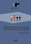Ler Ensino Superior Em Segurança Pública No Brasil E Em Roraima, do autor Caroline Coelho Cattaneo; Elói Martins Senhoras Ler Ensino Superior Em Segurança Pública No Brasil E Em Roraima, do autor Caroline Coelho Cattaneo; Elói Martins Senhoras