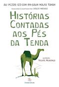 Ler Histórias contadas aos pés da tenda, do autor Ali Yezzid Izz-Edin Ibn-Salin Malba Tahan