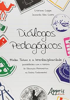 Diálogos pedagógicos: malba tahan e a interdisciplinaridade, do autor Cristiane Coppe De Oliveira; LEONARDO SILVA COSTA
