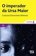 Ler O imperador da ursa maior, do autor Carlos Eduardo Novaes