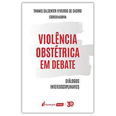 Violência Obstétrica Em Debate - 2020, do autor Thamis Dalsenter Viveiros De Castro