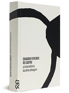 A Inconstância da Alma Selvagem - Coleção Ensaios, do autor Eduardo Batalha