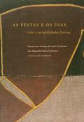 Ler As Festas e os Dias, do autor MARIA LAURA VIVEIRO CAVALCANTI