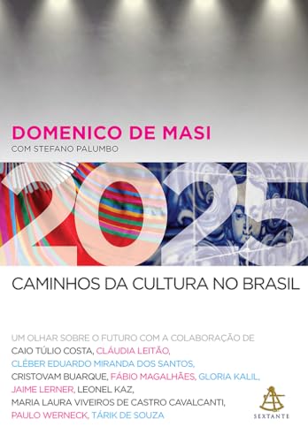 Ler 2025 - Caminhos da cultura no Brasil: Um olhar sobre o futuro, do autor Domenico de Masi