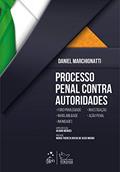 Ler Processo Penal Contra Autoridades - 1ª Edição 2019, do autor Daniel Marchionatti Ler Processo Penal Contra Autoridades - 1ª Edição 2019, do autor Daniel Marchionatti