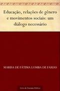 Ler Educação relações de gênero e movimentos sociais: um diálogo necessário, do autor Marisa de Fátima Lomba de Farias