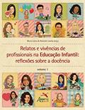Ler Relatos e Vivências de Profissionais na Educação Infantil: Reflexões sobre a Docência: Volume 1, do autor Maria Lúcia de Resende Lomba Ler Relatos e Vivências de Profissionais na Educação Infantil: Reflexões sobre a Docência: Volume 1, do autor Maria Lúcia de Resende Lomba
