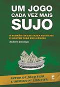Ler Um jogo cada vez mais sujo, do autor Andrew Jennings