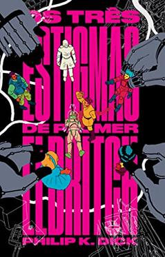 Os Três Estigmas de Palmer Eldritch, do autor Philip K. Dick