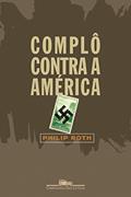 Ler Complô contra a América, do autor Philip Roth Ler Complô contra a América, do autor Philip Roth