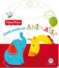 Ler Fisher-Price - Onde estão os animais?, do autor Ciranda Cultural