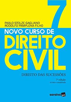 Novo Curso de Direito Civil Vol 7 - Direito Das Sucessões -7ª Ed. 2020: Volume 7, do autor Pablo Stolze Gagliano