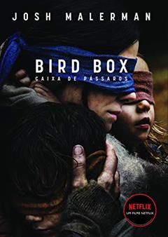 Caixa de pássaros: Não abra os olhos: 1, do autor Josh Malerman
